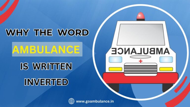 Give Reasons Why Ambulance Is Written inverted