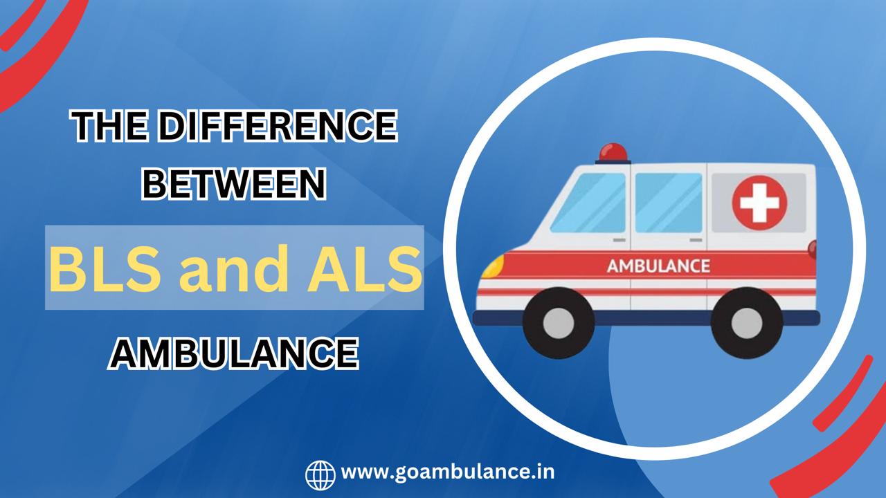 difference between BLS and ALS ambulance